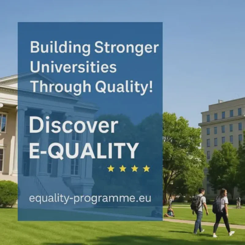 Building Stronger Universities Through Quality! Discover E-QUALITY!